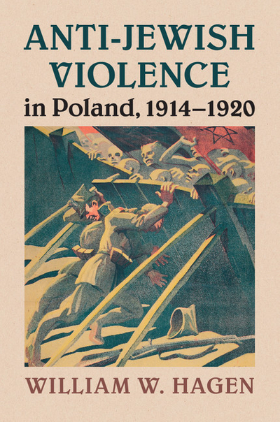 Anti-Jewish Violence in Poland, 1914–1920