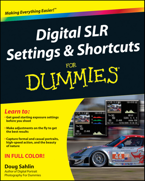 Digital SLR Settings and Shortcuts For Dummies