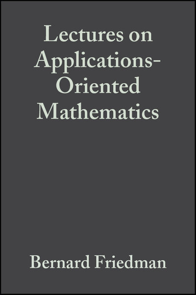 Lectures on Applications-Oriented Mathematics