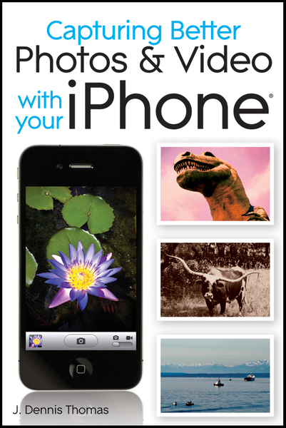 Capturing Better Photos and Video with your iPhone