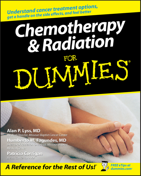 Chemotherapy and Radiation For Dummies