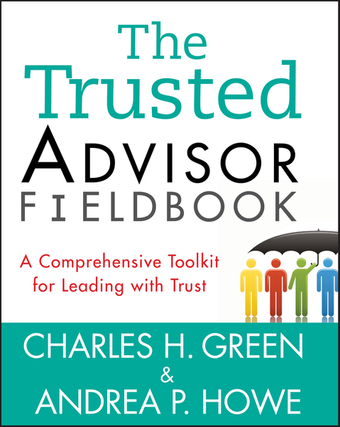 The Trusted Advisor Fieldbook