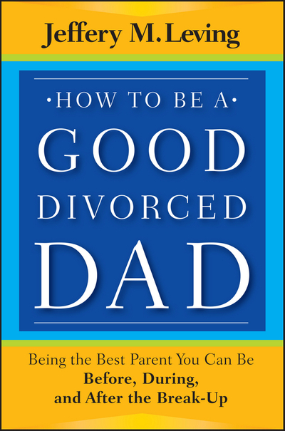 How to be a Good Divorced Dad