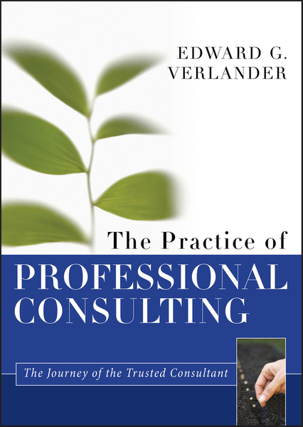 The Practice of Professional Consulting