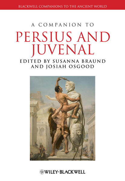 A Companion to Persius and Juvenal