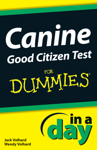Canine Good Citizen Test In A Day For Dummies