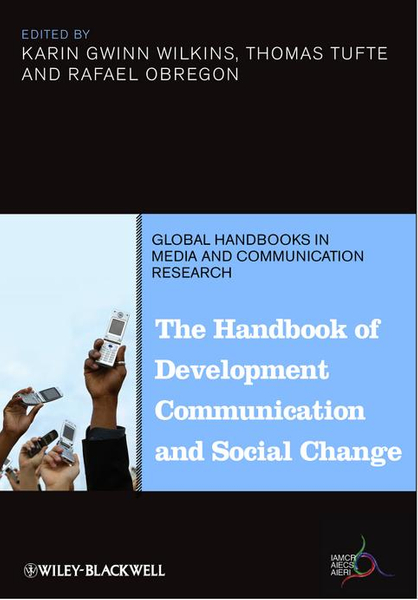 The Handbook of Development Communication and Social Change