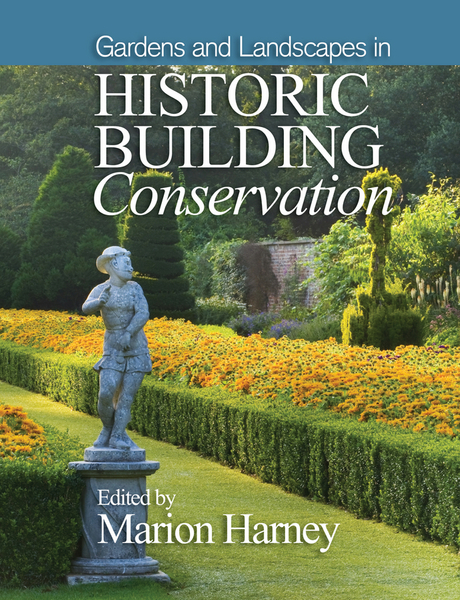 Gardens and Landscapes in Historic Building Conservation