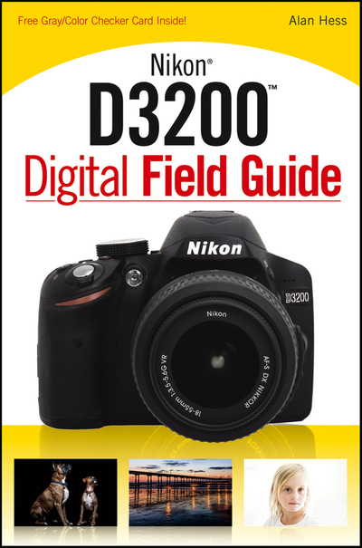 Nikon D3200 Digital Field Guide