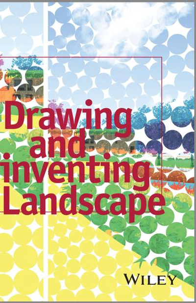 Drawing and Reinventing Landscape