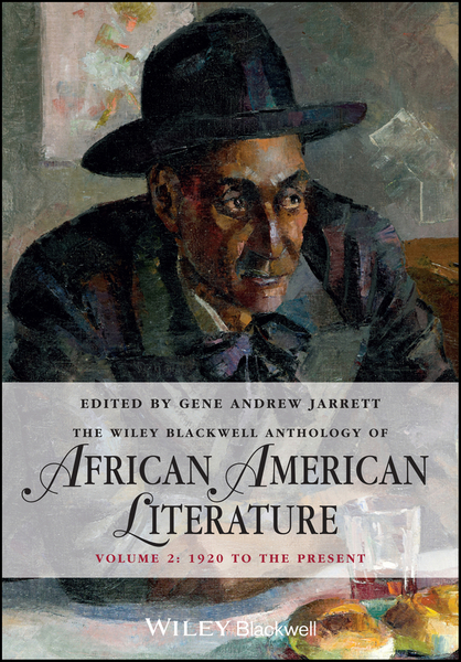 The Wiley Blackwell Anthology of African American Literature, Volume 2