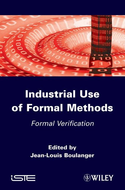 Industrial Use of Formal Methods