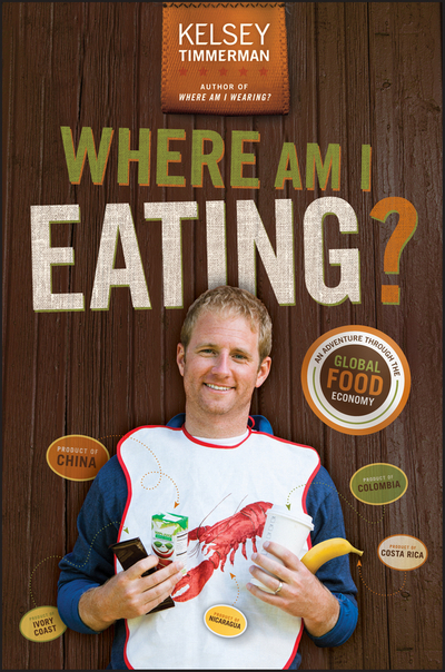 Where Am I Eating? An Adventure Through the Global Food Economy