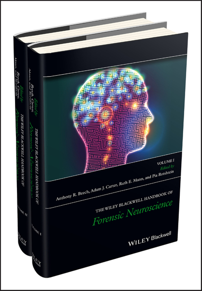 The Wiley Blackwell Handbook of Forensic Neuroscience