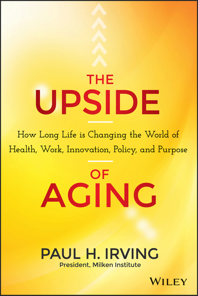 The Upside of Aging