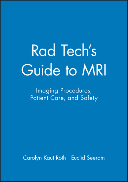 Rad Tech's Guide to MRI