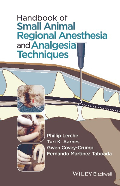 Handbook of Small Animal Regional Anesthesia and Analgesia Techniques