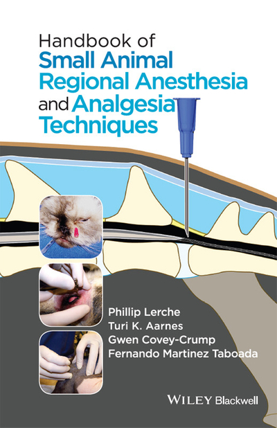 Handbook of Small Animal Regional Anesthesia and Analgesia Techniques