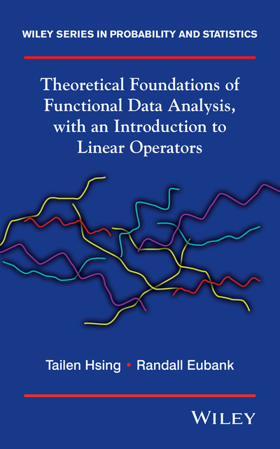 Theoretical Foundations of Functional Data Analysis, with an Introduction to Linear Operators