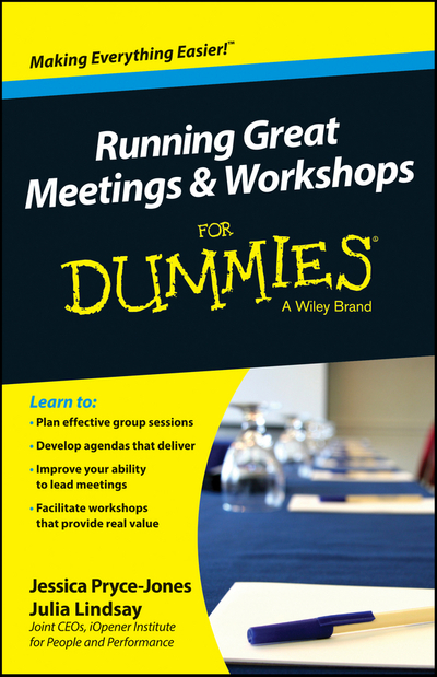 Running Great Meetings and Workshops For Dummies