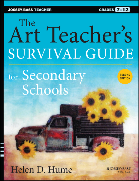 The Art Teacher's Survival Guide for Secondary Schools