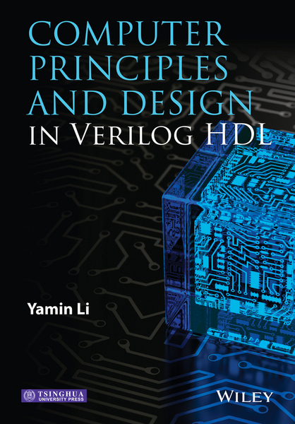 Computer Principles and Design in Verilog HDL