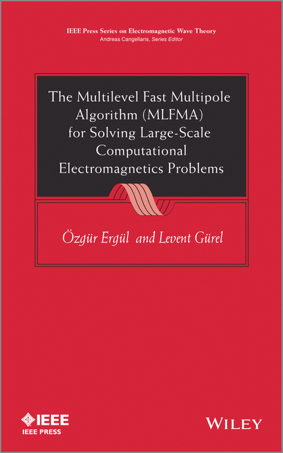 The Multilevel Fast Multipole Algorithm (MLFMA) for Solving Large-Scale Computational Electromagnetics Problems
