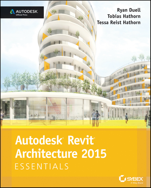 Autodesk Revit Architecture 2015 Essentials