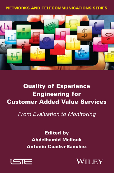 Quality of Experience Engineering for Customer Added Value Services