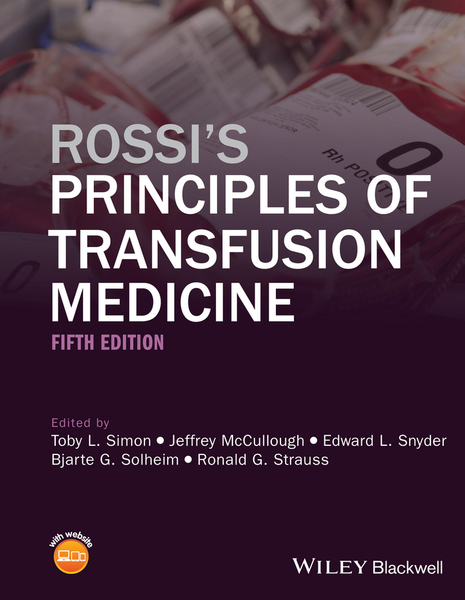 Rossi's Principles of Transfusion Medicine