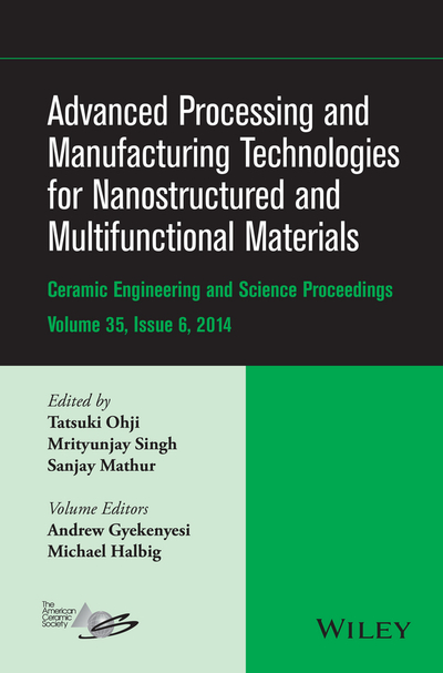 Advanced Processing and Manufacturing Technologies for Nanostructured and Multifunctional Materials, Volume 35, Issue 6