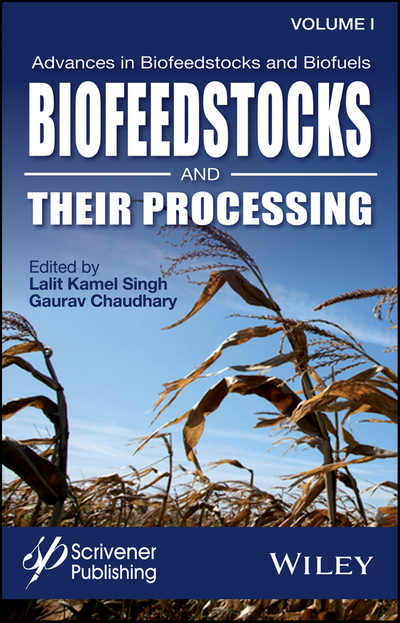 Advances in Biofeedstocks and Biofuels, Biofeedstocks and Their Processing