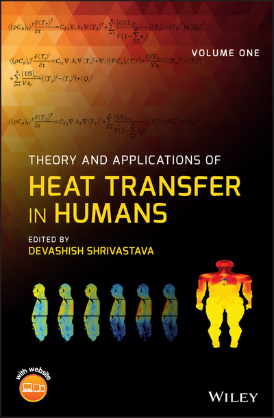 Theory and Applications of Heat Transfer in Humans, 2 Volume Set