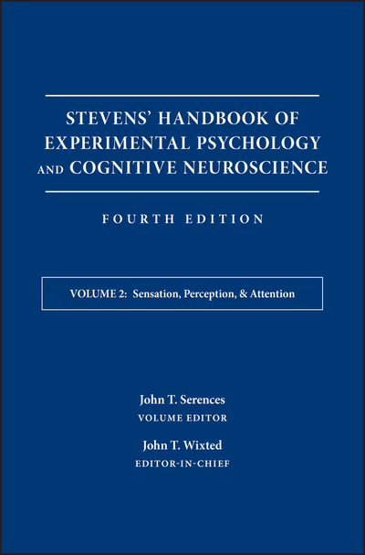 Stevens' Handbook of Experimental Psychology and Cognitive Neuroscience, Sensation, Perception, and Attention