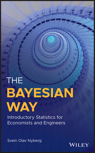 The Bayesian Way: Introductory Statistics for Economists and Engineers