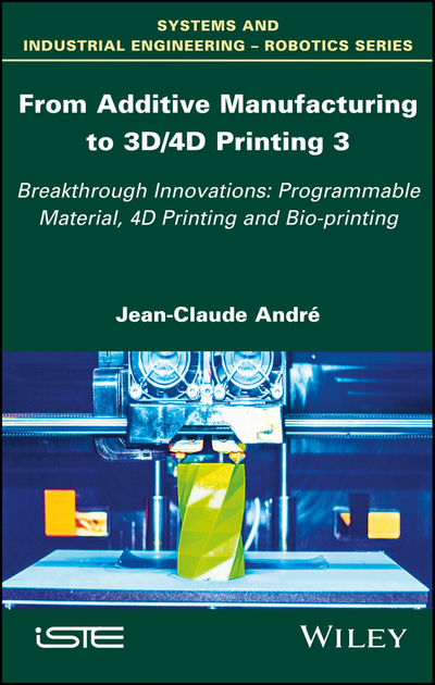 From Additive Manufacturing to 3D/4D Printing 3