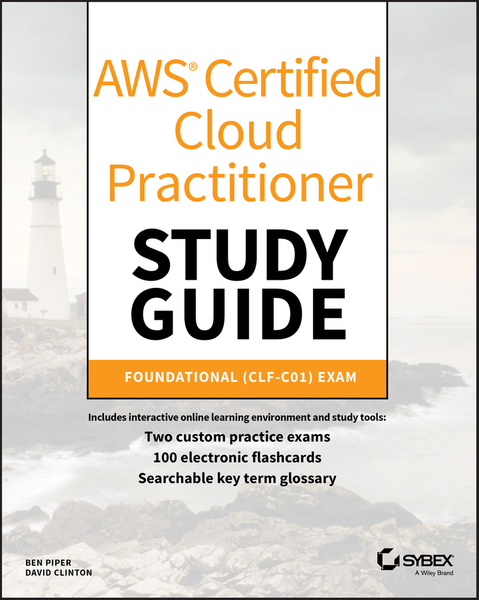 AWS Certified Cloud Practitioner Study Guide