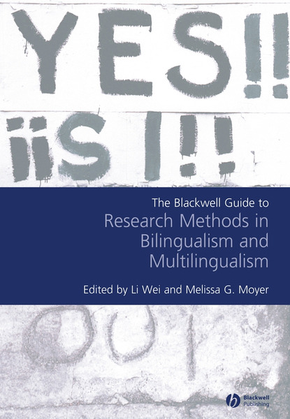 The Blackwell Guide to Research Methods in Bilingualism and Multilingualism