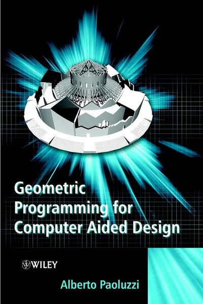 Geometric Programming for Computer Aided Design