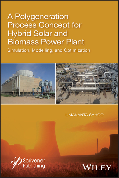 A Polygeneration Process Concept for Hybrid Solar and Biomass Power Plant