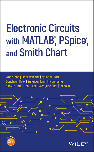 Electronic Circuits with MATLAB, PSpice, and Smith Chart