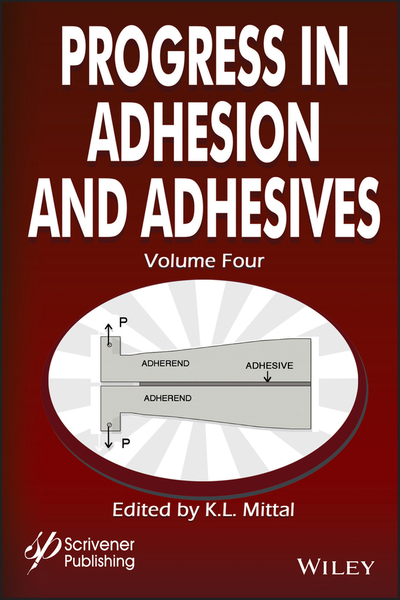 Progress in Adhesion and Adhesives, Volume 4