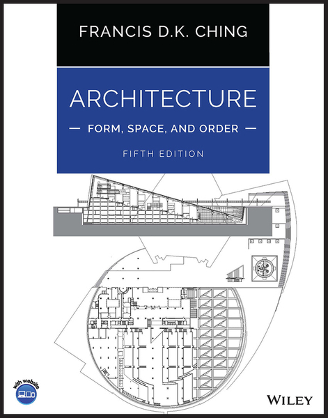 Architecture: Form, Space, and Order