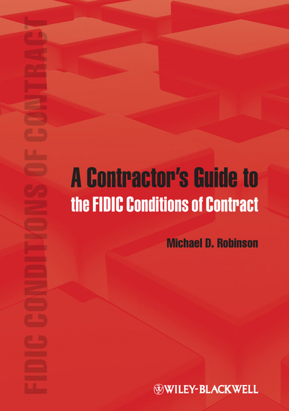 A Contractor's Guide to the FIDIC Conditions of Contract