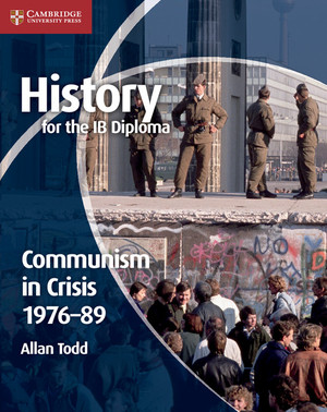 History for the IB Diploma: Communism in Crisis 1976–89