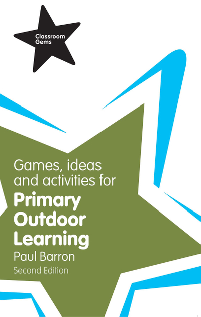 Games, Ideas and Activities for Primary Outdoor Learning