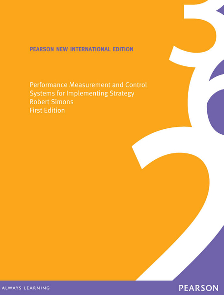 Performance Measurement and Control Systems for Implementing Strategy Text and Cases: Pearson New International Edition PDF eBook