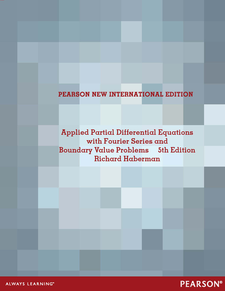 Applied Partial Differential Equations with Fourier Series and Boundary Value Problems