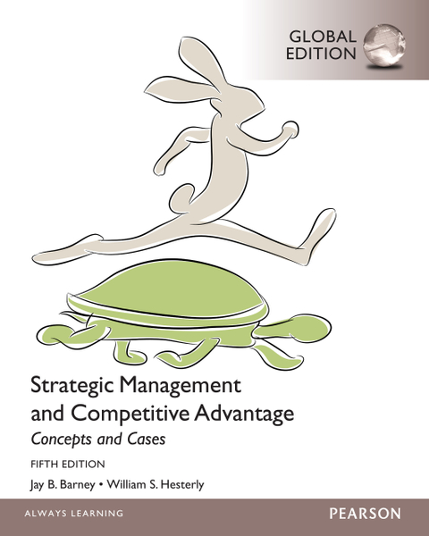 Strategic Management and Competitive Advantage: Concept and Cases, eBook, Global Edition