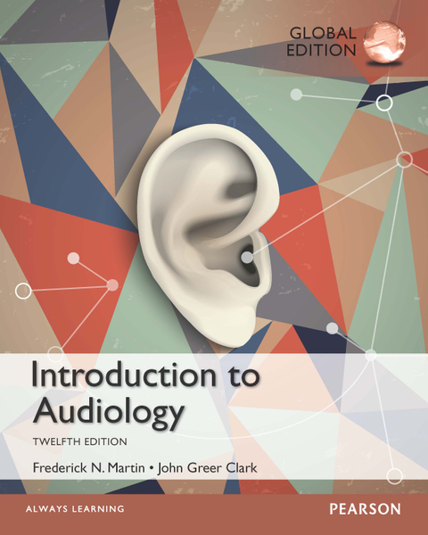 Introduction to Audiology, Global Edition